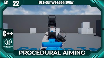 Unreal Engine C++ Procedural Aiming #22: "Use our Weapon Sway"