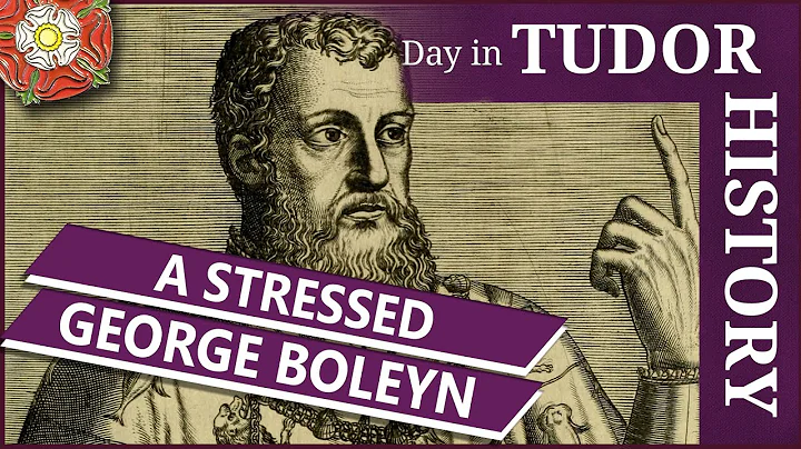 November 11 - A stressed George Boleyn, Lord Rochf...