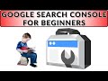 Beginners Guide to Google Search Console 2020
