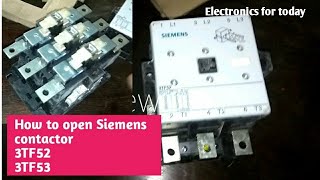 How to open Siemens 3TF52 contactor|repairing contactor|best contactor working principle