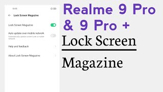 Realme 9 Pro & 9 Pro+ Lock Screen Magazine Setup Automatic Wallpapers Changer