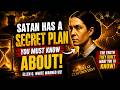 According to Ellen White, Satan Has a Secret Plan You Must Know About