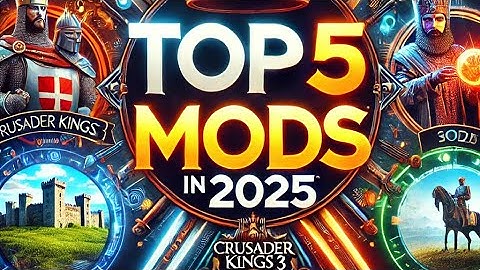 Top 5 Crusader Kings 3 mods of 2025