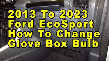2013 To 2023 Ford EcoSport How To Change Glove Box Light Bulb With Part Number