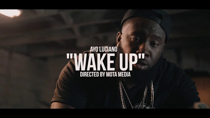 Ayo Luciano - "Wake Up" | Dir by Mota Media
