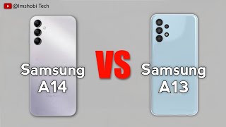 Samsung Galaxy A13 vs Samsung Galaxy A14 - Full Comparison