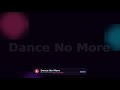 Dance No More Remake by RemixPulseHub