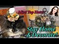 Stay at Home and Decorate! Plus, Subscribers share their versions of my projects!