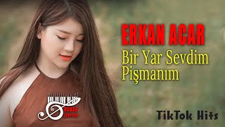 Erkan Acar - Bir Yar Sevdim Pişmanım - Tiktok Hit (Damar Şarkılar) Resimi