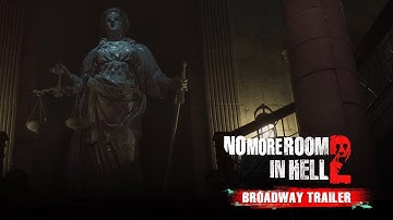 No More Room in Hell 2 | Welcome to Broadway! - PC Gaming Show