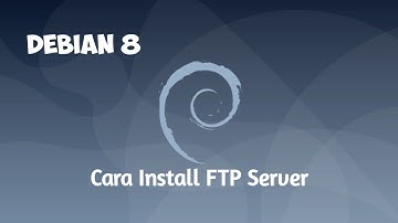 Cara Install Dan Konfigurasi FTP Server Di Debian 8 Virtualbox