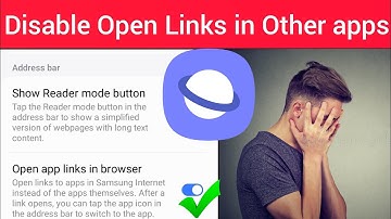 how to enable or disable open links in other apps on samsung internet browser for any Android phone