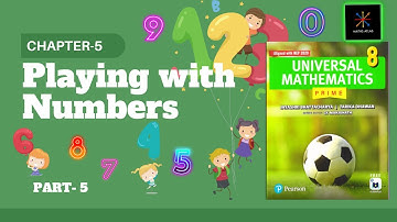 Universal Mathematics Book |Chapter 5 | Playing with Numbers |Class 8 |Inning 5.3.. |P 5