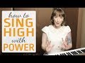 How to sing high with power