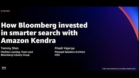 AWS re:Invent 2021 - How Bloomberg Industry Group invested in smarter search with Amazon Kendra
