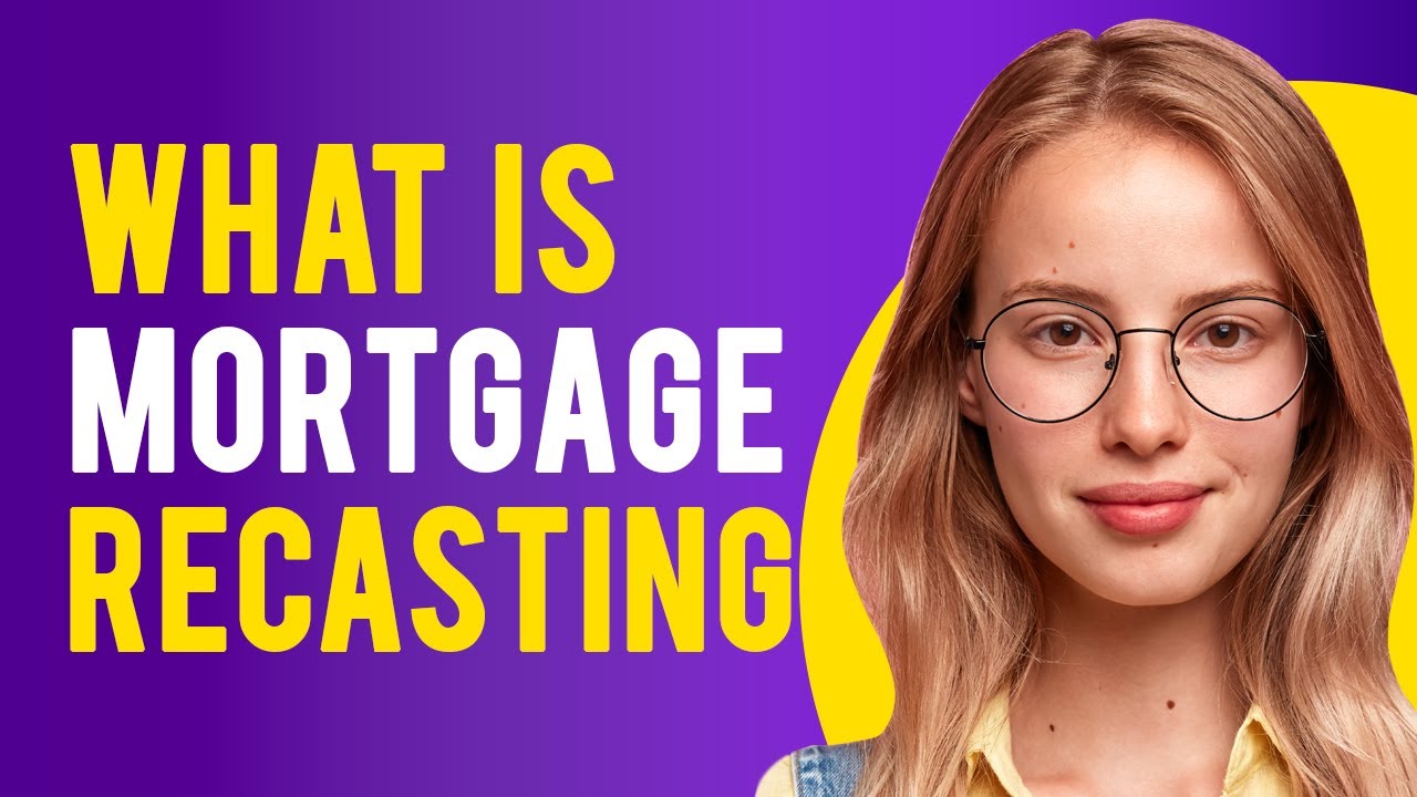 what-is-mortgage-recasting-is-mortgage-recast-worth-it-youtube