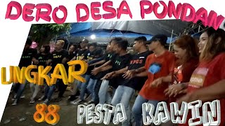 Dero Desa Pondan || bersama lingkar 88,Pesta kawin Agustus 2019