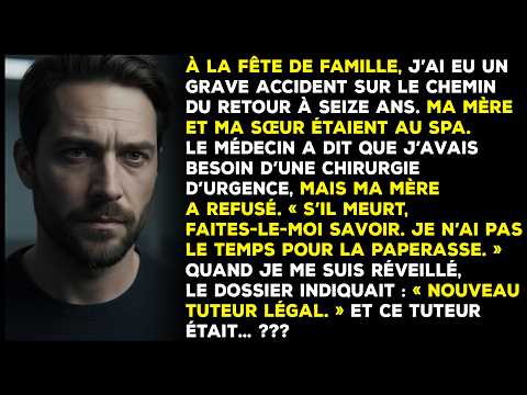 À seize ans, j’ai eu un grave accident à une fête de famille. Ma mère a refusé l’opération et...