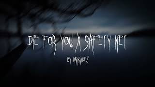 Die For You x Safety Net (Sped Up) by darkvidez