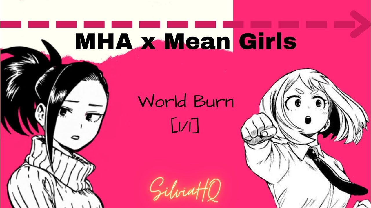 MHA x Mean Girls [1/1] World Burn - SilviaHQ Texts