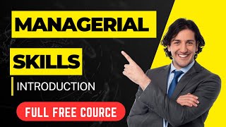 Managerial Skills: Introduction #managementskills #leadership #skills #managerrant #onlinecourses