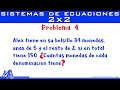 Solución de problemas con Sistemas de Ecuaciones Lineales 2x2 | Ejemplo 4