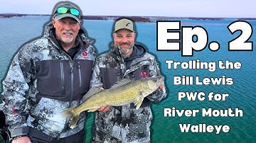 Episode 2 Season 19: Trolling the Bill Lewis PWC for River Mouth Walleye