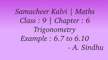 9th Maths Samacheer | Chapter 6 | Trigonometry | Example 6.7 to 6.10
