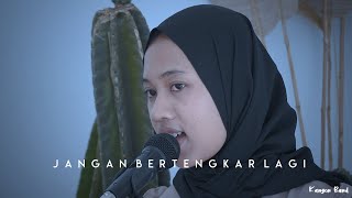 JANGAN BERTENGKAR LAGI - KANGEN BAND (Arnes ft. Anas Cover & Lirik)