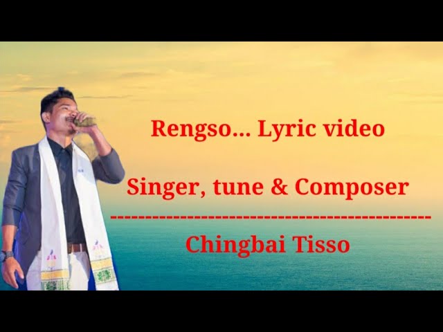 RENGSO || RENGSO LYRICS VIDEO || CHINGBAI TISSO NEW SONG class=