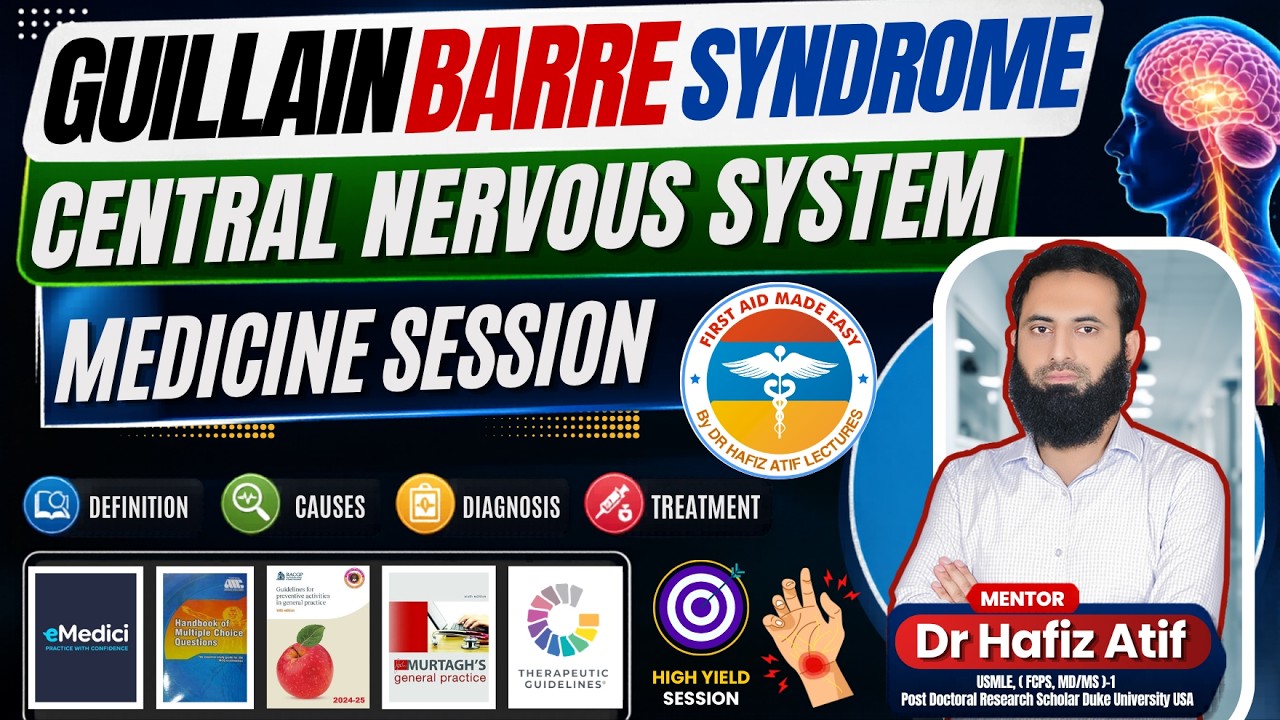 GUILLAIN-BARRÉ SYNDROME | CENTRAL NERVOUS SYSTEM |MEDICINE SESSION | By Dr Hafiz Atif |FAME Platform