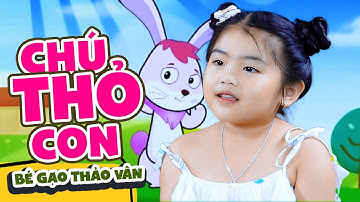 Chú Thỏ Con 🍄 Bé Gạo Thảo Vân 🍄 Nhạc Thiếu Nhi 🍄 Mầm Chồi Lá 🍄 Baby Songs 🍄 Kids Songs