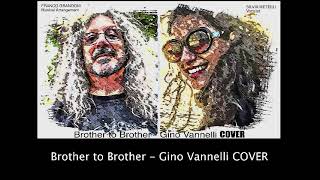 Brother to Brother - Gino Vannelli cover N.f.E.