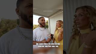 She Asked Ben Who He Was Dating