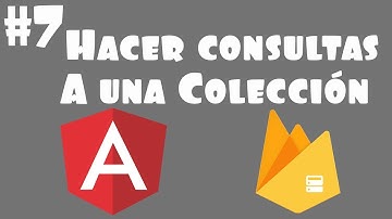 07 - Hacer consultas a una colección Angular + Cloud Firestore