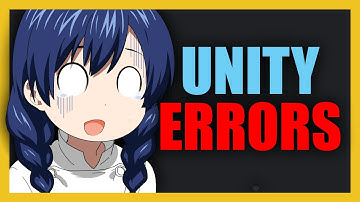 How to Deal With Unity Errors [VRChat]