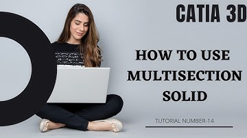 How To Use Multi Section Solid in CATIA 3D | Tutorials IN HINDI @ExcellenceTechnology
