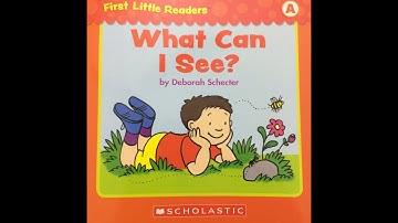 WHAT CAN I SEE? | BOOKS READ ALOUD FOR KIDS | Scholastic First Little Readers (Level A)