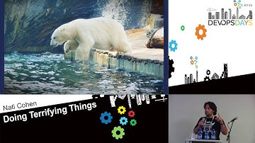 Doing Terrifying Things - Nati Cohen - DevOpsDays Tel Aviv 2016