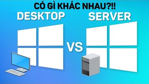 Windows Server khác gì Windows "thường" | Mua ở đâu rẻ và uy tín?!
