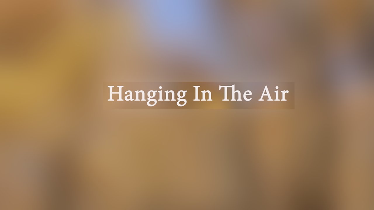 Hanging In The Air