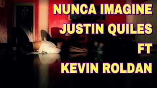 Nunca Imagine - Justin Quiles Ft Kevin Roldan / Said Landon Choreography - MDT