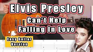 Elvis Presley - Can't Help Falling In Love (Easy Beginner Guitar Tab & Chords)