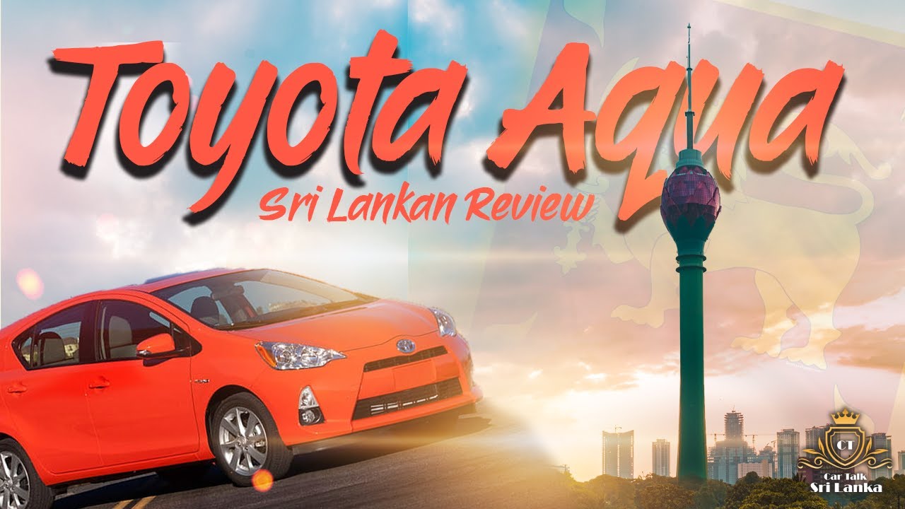 Toyota Aqua - Prius C - Main features review |  Sri Lankan Review |  CarTalk Sri Lanka