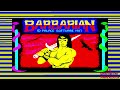 ZX SPECTRUM Loading Barbarian   1 Player 1987 Palace