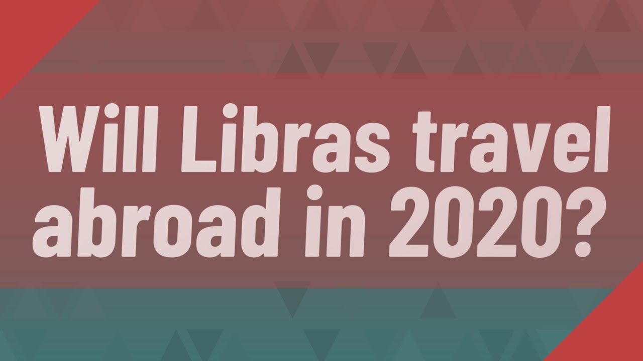 will libra travel abroad in 2023