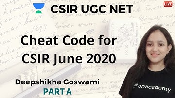 Cheat Code for CSIR NET | Unacademy Live- CSIR UGC NET | Deepshikha Goswami