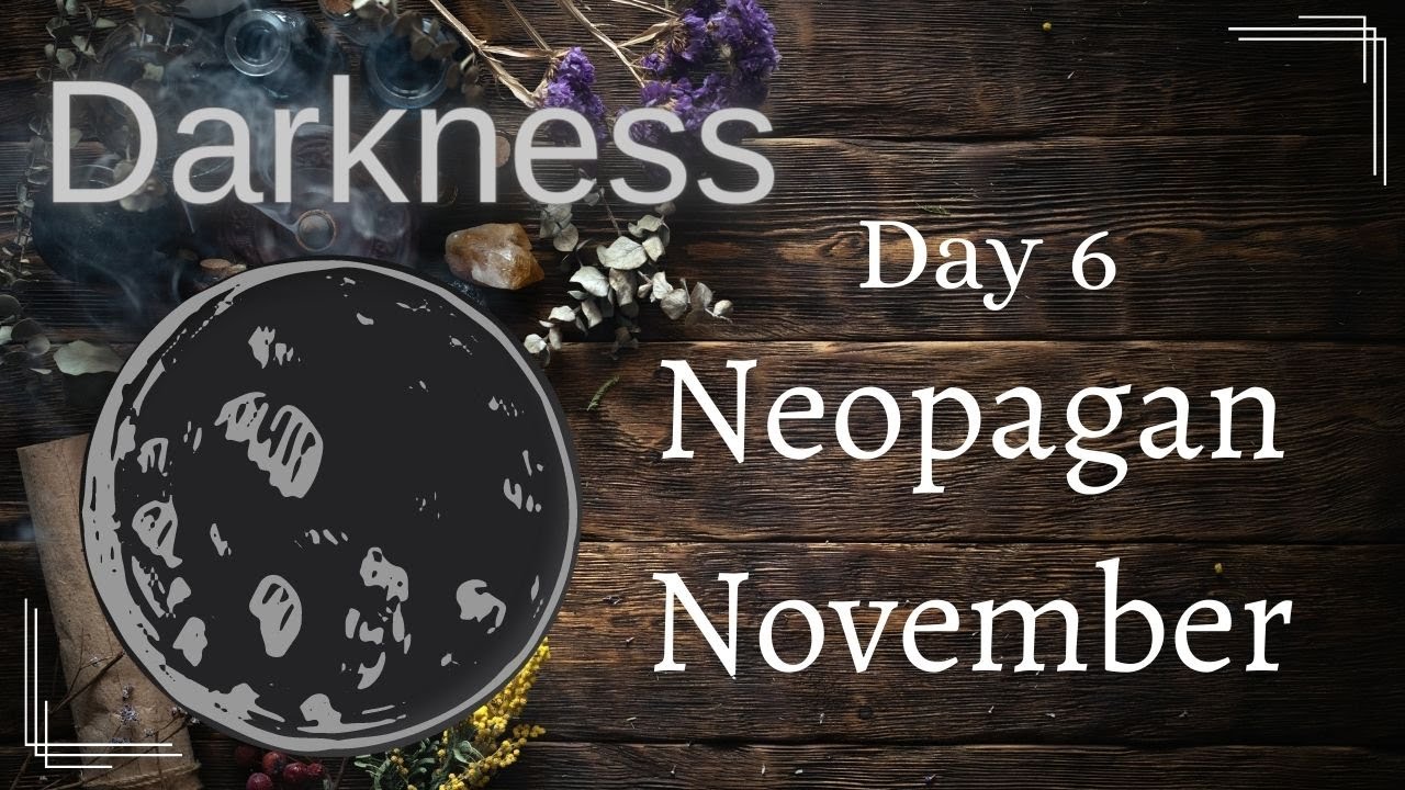 Neopagan November || Darkness