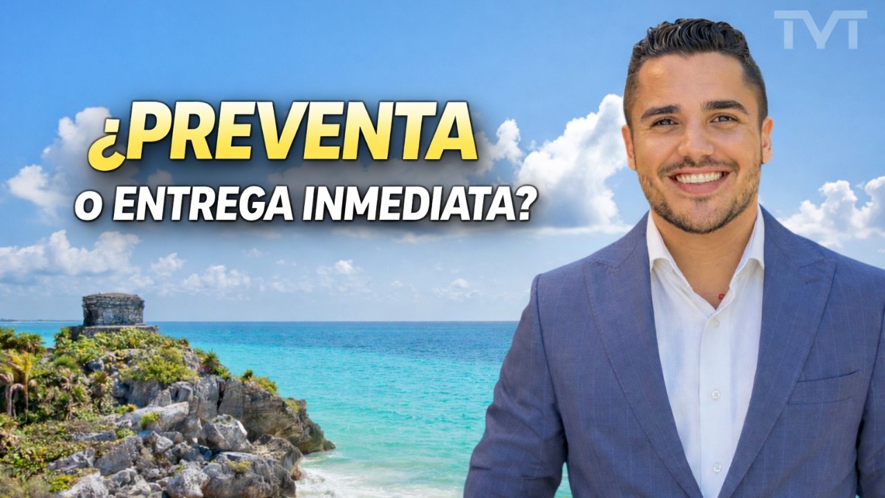 Preventa o ENTREGA INMEDIATA, en TULUM ¿cual es la MEJOR OPCION?