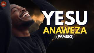 Yesu Anaweza Cover | Powerful Swahili Gospel Praise & Worship | Swahili Gospel Songs